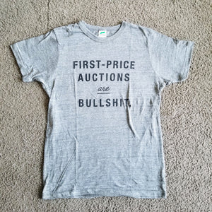 「First-Price Auctions are Bullshit.」  トライブレンドTシャツ【グレー地・黒プリント】